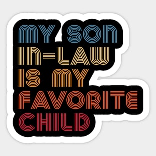 My Son In-Law Is My Favorite Child Sticker